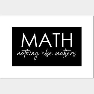 Math nothing else matters Posters and Art